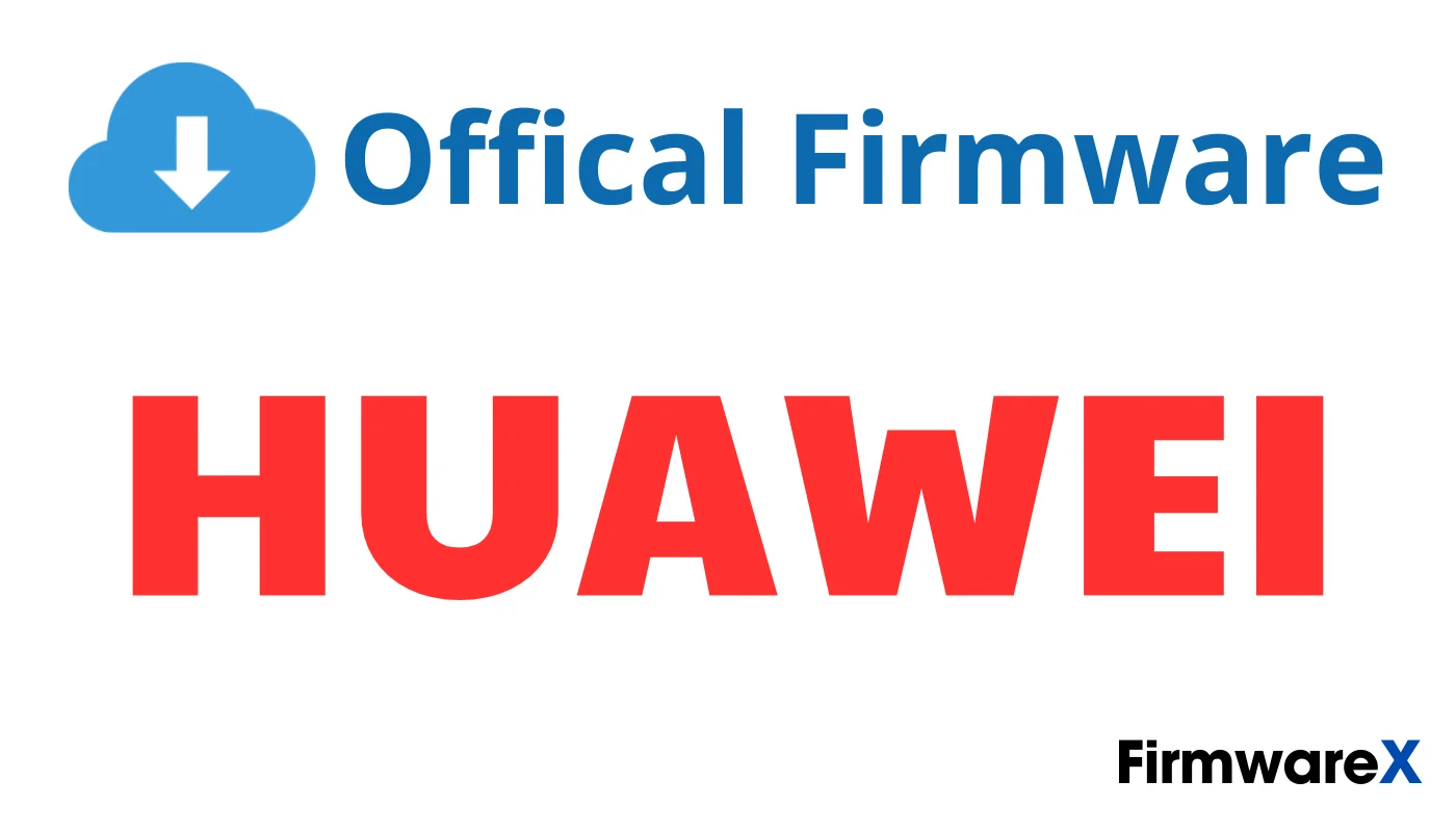 Huawei Firmware - FirmwareX.Net